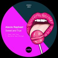 Alexis Raphael - Sweet and True