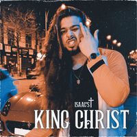 Isaac - King Christ