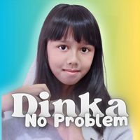 Dinka - No Problem