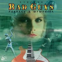 Bad Guys - FANTASY & MEMORIES