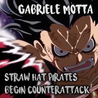 Gabriele Motta - Straw Hat Pirates Begin Counterattack (From "One Piece")