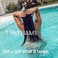 Terry Williams - Girl You Got What It Takes