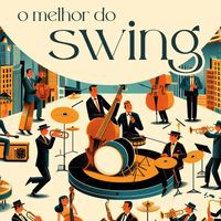 Glenn Miller, Harry James, Benny Goodman and Tommy Dorsey - O Melhor do Swing
