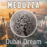 Meduzza - Dubai Dream
