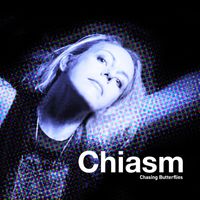 Chiasm - Chasing Butterflies