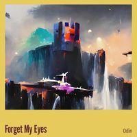 Odin - Forget My Eyes