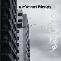 jxsiah - we're not friends