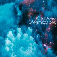 Karin Schaupp - Dreamscapes