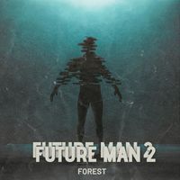 Forest - Future Man 2