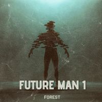 Forest - Future Man 1