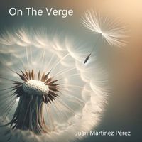 Juan Martínez Pérez - On The Verge