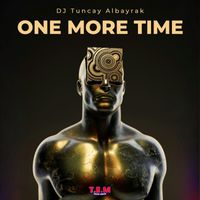 DJ Tuncay Albayrak - One More Time