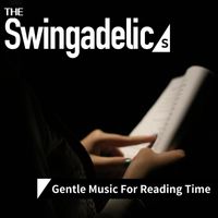 The Swingadelics - Gentle Music For Reading Time
