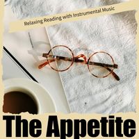 The Appetite - Relaxing Reading with Instrumental Music
