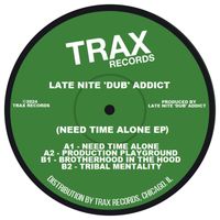 Late Nite 'DUB' Addict - Need Time Alone EP