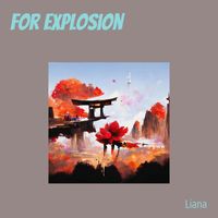 Liana - For Explosion