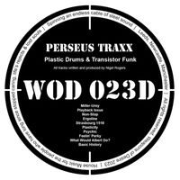 Perseus Traxx - Plastic Drums & Transistor Funk