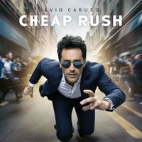 David Caruso - Cheap Rush
