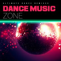 Ultimate Dance Remixes - Dance Music Zone
