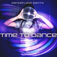 Dancefloor Saints - Time to Dance