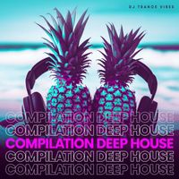 Dj Trance Vibes - Compilation Deep House