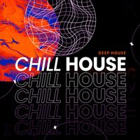 Deep House - Chill House