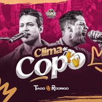Tiago & Rodrigo - Clima de Copo (Ao Vivo)