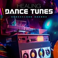 Dancefloor Rockaz - Healing Dance Tunes