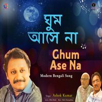 Ashok Kumar - Ghum Asena - Single