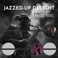 Marcus Daves - Jazzed-Up Delight