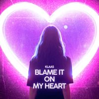 Klaas - Blame It On My Heart (Extended Mix)