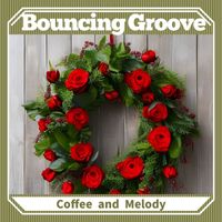 Bouncing Groove - Coffee and Melody