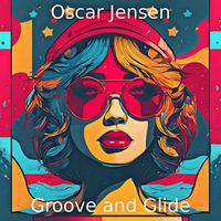 Oscar Jensen - Groove and Glide