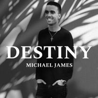 Michael James - Destiny