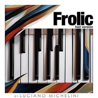Luciano Michelini - Frolic (Fast Version)