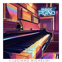 Luciano Michelini - The Magic Piano Cinematic