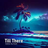Eddie Durham - Till There