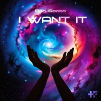 Ben Garcia - I Want It