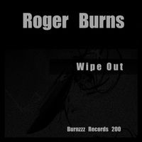 Roger Burns - Wipe Out