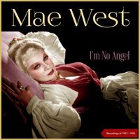 Mae West - I'm No Angel (Recordings of 1933 - 1950)