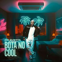 MC Gustta - Bota No Cool
