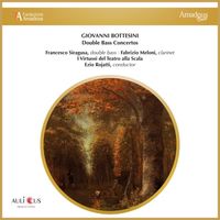 Giovanni Bottesini, Ezio Rojatti, I Virtuosi del Teatro alla Scala, Francesco Siragusa and Fabrizio Meloni - Giovanni Bottesini: Double Bass Concertos