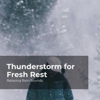 Relaxing Rain Sounds, Rain for Sleep, Rain Drops for Sleep - Thunderstorm for Fresh Rest