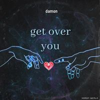 Damon - GET OVER YOU