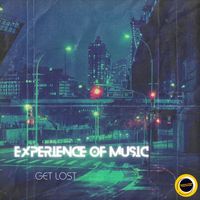Experience Of Music - Get Lost
