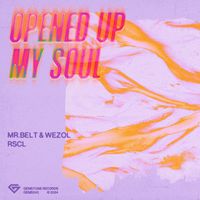 Mr. Belt & Wezol and RSCL - Opened Up My Soul