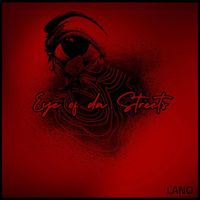 Lano - Eye of da streets (Explicit)