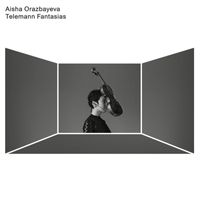Aisha Orazbayeva - Telemann Fantasias