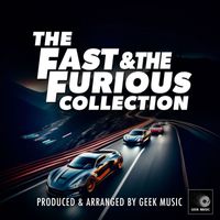 Geek Music - The Fast & The Furious Collection