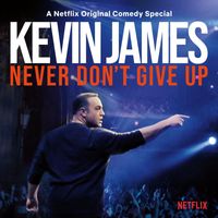 Kevin James - Never Don't Give Up